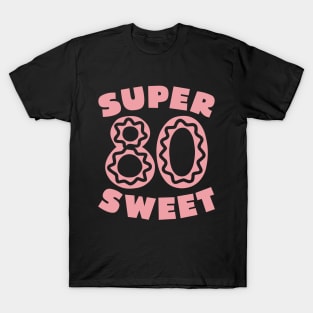 Super Sweet 80 Birthday Icing T-Shirt